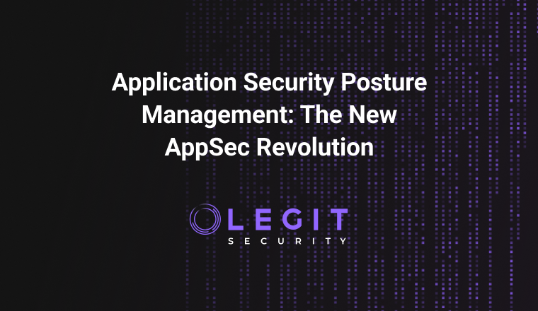 Webinar Legit Internal - ASPM The New AppSec Revolution